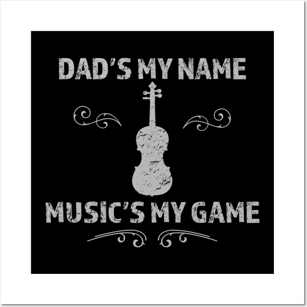 Dad's the name Music is my game Wall Art by LovableDuck